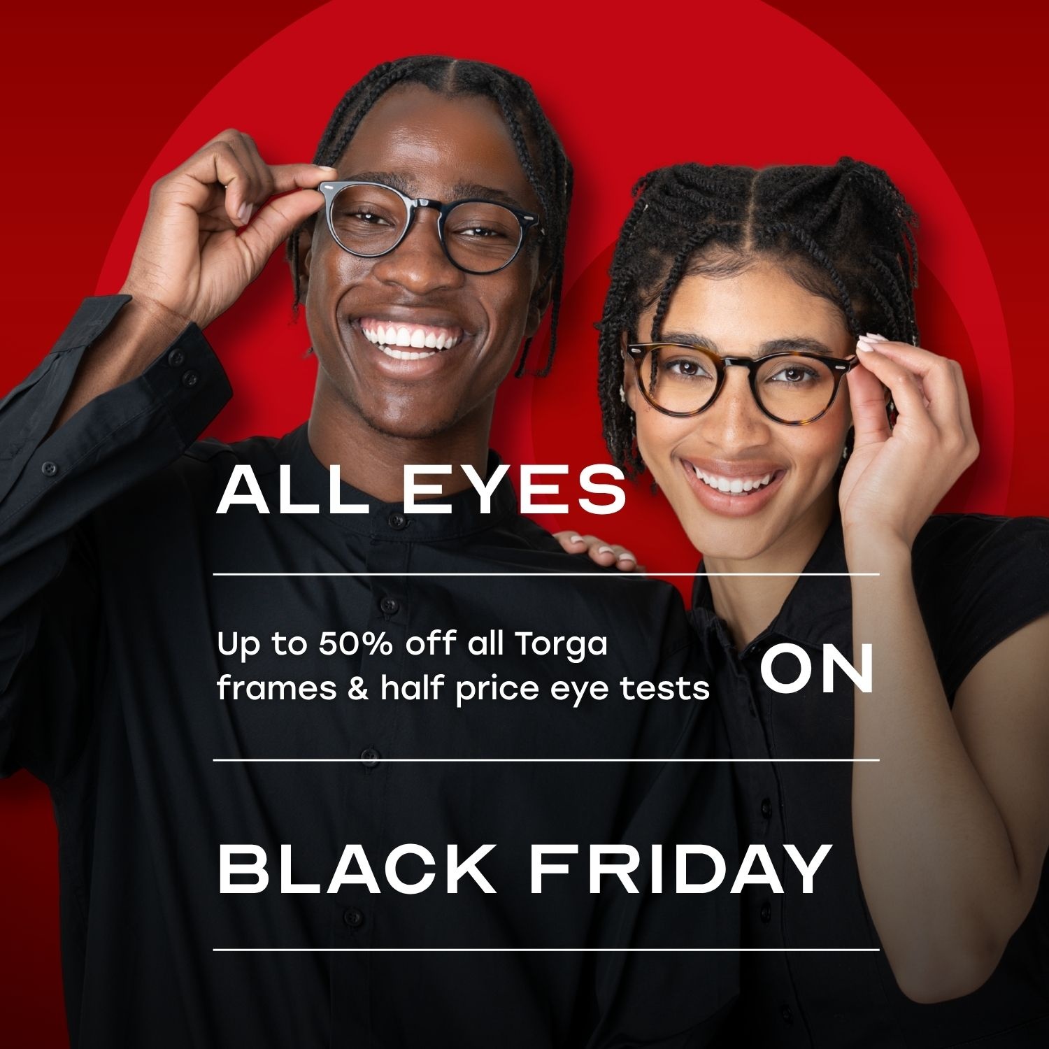 Black Friday Sale at Torga Optical